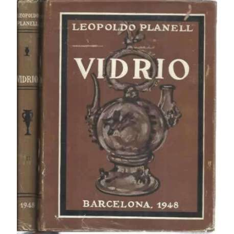 Vidrio. Historia, tradición y arte. 2 tomos