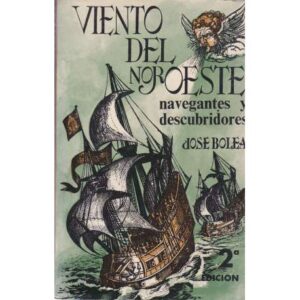 Viento del Noroeste. Navegantes y descubridores