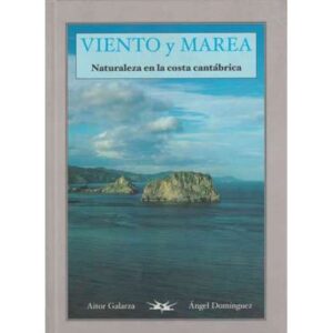 Viento y marea. Naturaleza en la costa cantábrica
