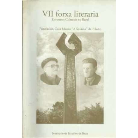 VII forxa literaria. Encontros culturais no rural