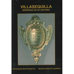 Villasequilla. Memorias de su historia