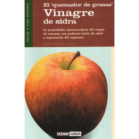 Vinagre de sidra: El quemador de grasas