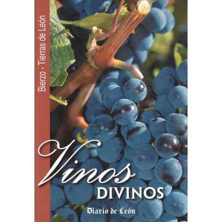 Vinos divinos. Bierzo-Tierra de León