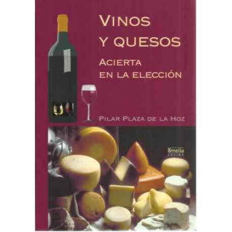 Vinos y quesos. Acierta en la elección