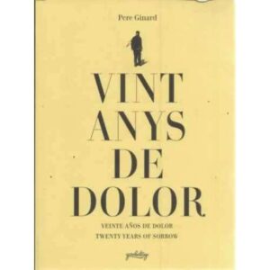 Vint anys de dolor. Veinte años de dolor