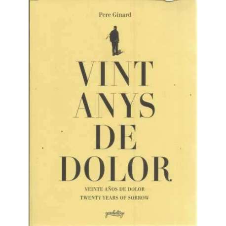 Vint anys de dolor. Veinte años de dolor