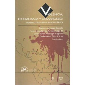 Violencia, ciudadanía y desarrollo: perspectiva desde Iberoamérica