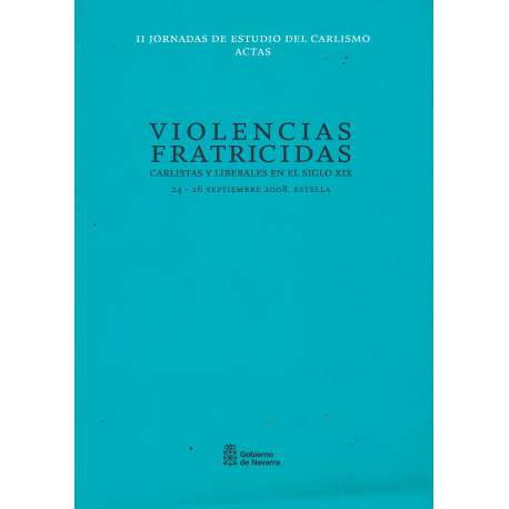 Violencias fratricidas. Carlistas y liberales en el siglo XIX