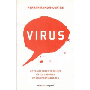 Virus. Un relato sobre el peligro de los rumores en las organizaciones