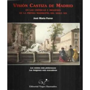Visión Castiza de Madrid en las crónicas e imágenes de la prensa madrileña del siglo XIX