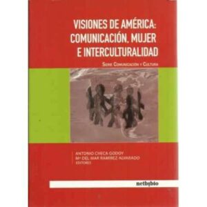 Visiones de América: comunicación, mujer e interculturalidad