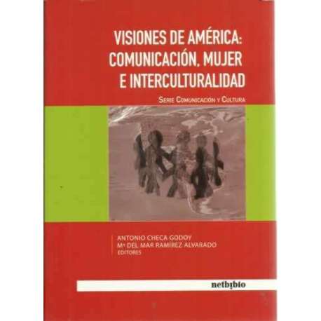 Visiones de América: comunicación, mujer e interculturalidad