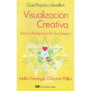 Visualización creativa. Para la realización de sus deseos