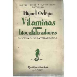 VITAMINAS COMO BIOCATALIZADORES. Función - Clínica - Terapéutica