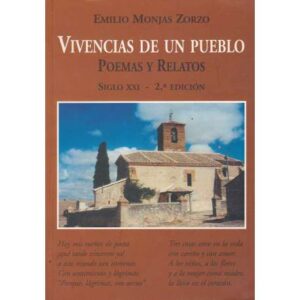 Vivencias de un pueblo. Poemas y relatos. Siglo XXI