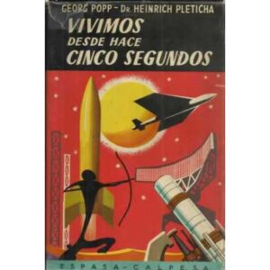 VIVIMOS DESDE HACE CINCO SEGUNDOS