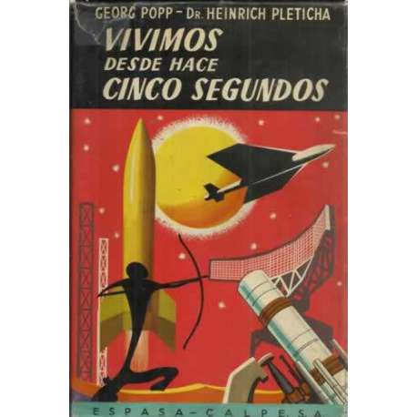 VIVIMOS DESDE HACE CINCO SEGUNDOS