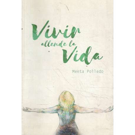 Vivir allende la vida