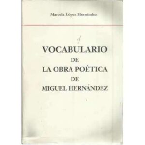 Vocabulario de la obra poética de Miguel Hernández