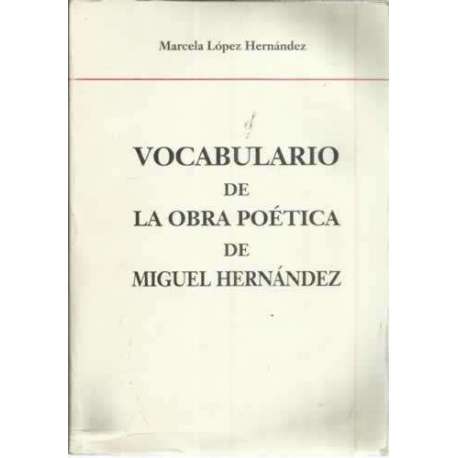Vocabulario de la obra poética de Miguel Hernández