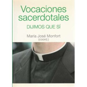 Vocaciones sacerdotales. Dijímos que sí