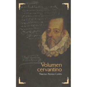 Volúmen cervantino. Obra selecta 1875-1972
