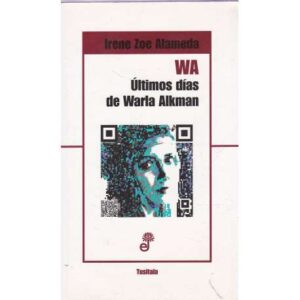 WA. Últimos días de Warla Alkman