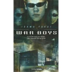War Boys. La escuela anula sus mentes, ellos responden con las armas