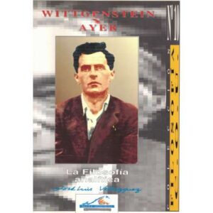 Wittgenstein y ayer. La Filosofía analítica