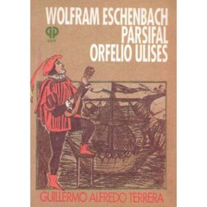 Wolfram Eschenbach Parsifal Orwfelio Ulises