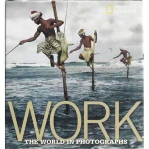 Work the world in photographs