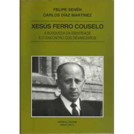 Xesús Ferro Couselo. A búsqueda da identidade e o encontro cos devanceiros