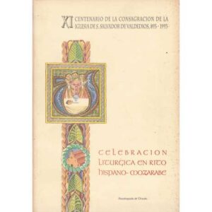 XI Centenario de la Consagración de la Iglesia de S. Salvador de Valdedios 893-1993