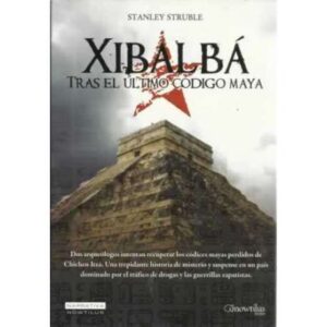 Xibalbá. Tras el último codigo Maya