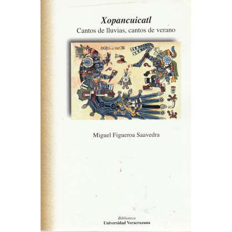 Xopancuicatl. Cantos de lluvias, cantos de verano