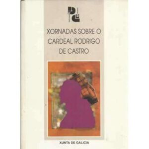 Xornadas sobre o Cardeal Rodrigo de Castro