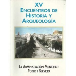 XV encuentros de historia y arqueología
