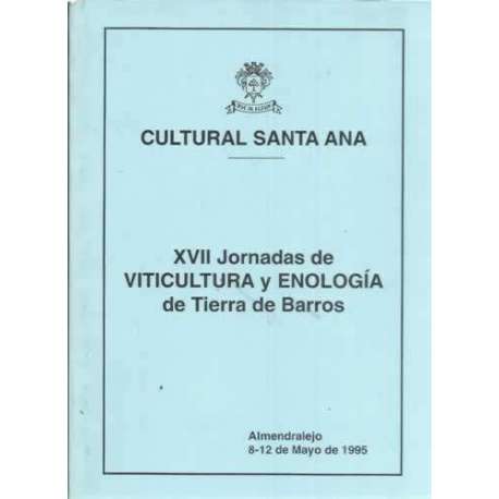 XVII Jornadas de Viticultura y Enología de Tierra de Barros. Tomo II