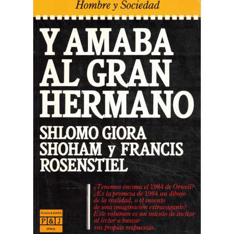 Y amaba al gran hermano
