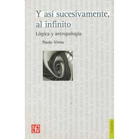 Y así sucesivamente, al infinito. Lógica y antropología
