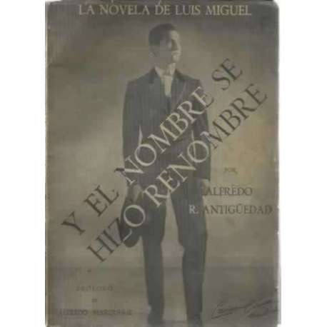 Y el nombre se hizo renombre. La novela de Luis Miguel Dominguin