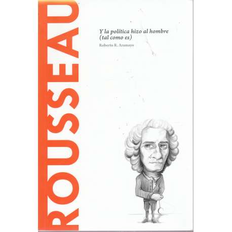 Rousseau y la política hizo al hombre (tal como es)