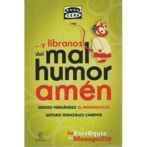 ...Y líbranos del mal humor, amén