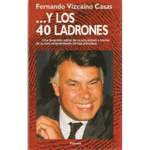 Y los 40 ladrones. Una divertida sátira de la actualidad a través de la más sorprendente intriga policiaca