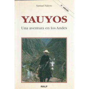 Yauyos. Una aventura en los Andes
