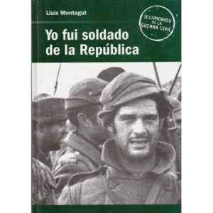 Yo fui soldado de la República