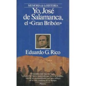 YO, JOSÉ DE SALAMANCA EL ''GRAN BRIBÓN''
