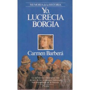 Yo, Lucrecia Borgia