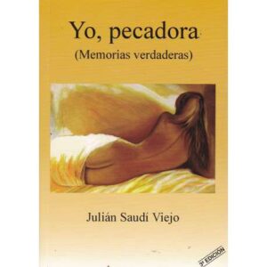 Yo, pecadora (Memorias verdaderas)
