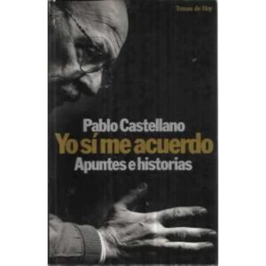 YO SÍ ME ACUERDO. Apuntes e historias